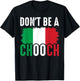 Don't Be A Chooch Funny Saying Humor Italian T-Shirt - T-Shirt | Black