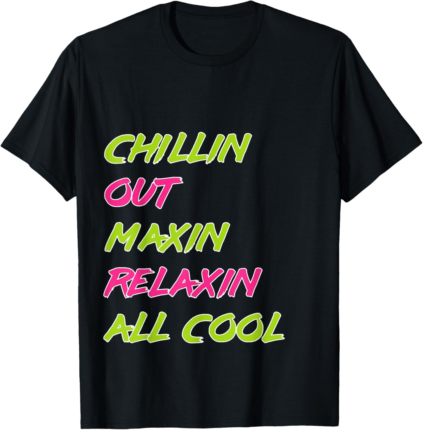 Funny Chillin Out Maxin Relaxin All Cool Bel Air T-Shirt - T-Shirt | Black