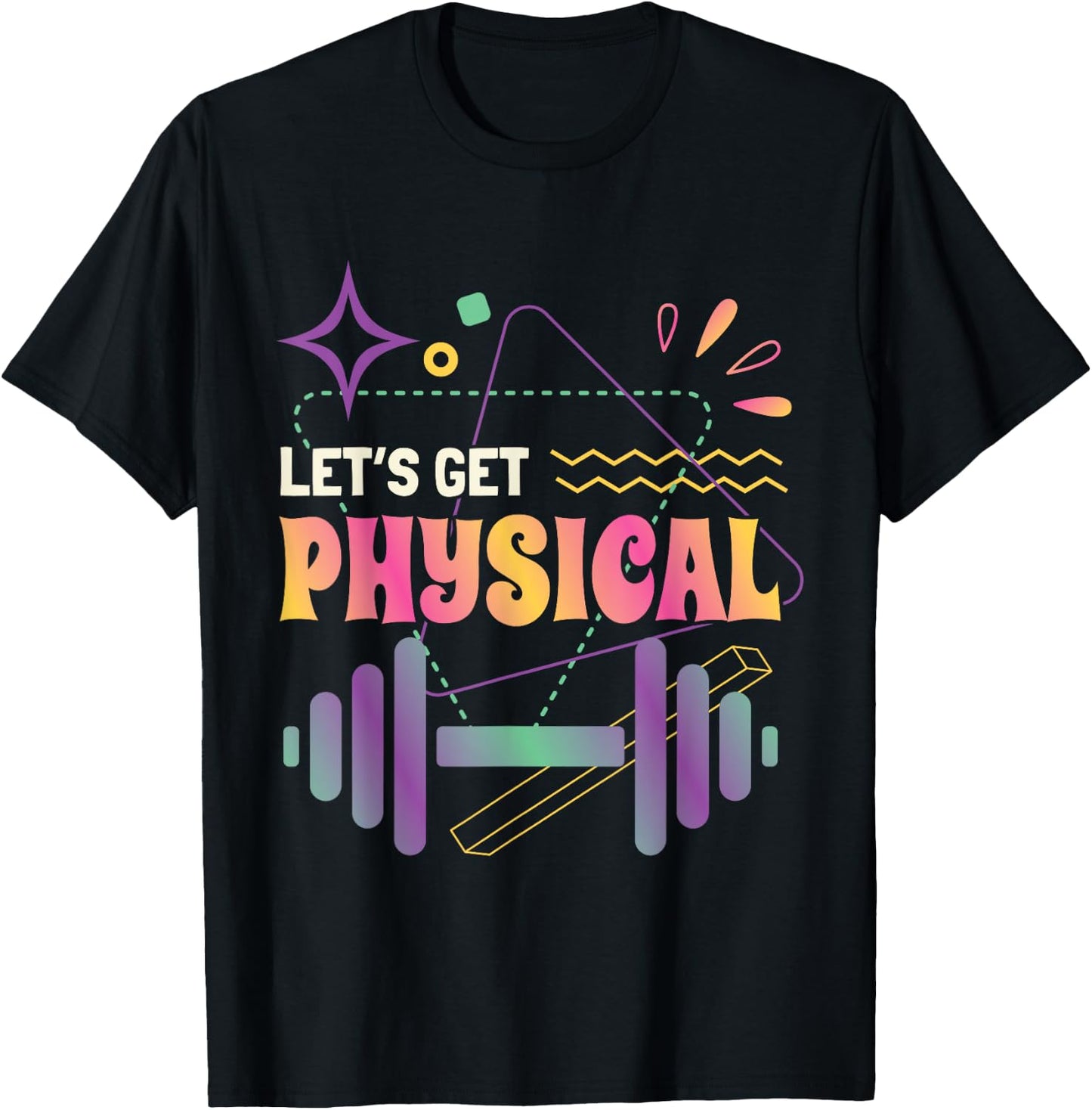Lets Get Physical Workout Gym Totally Rad 80'S Fitness T-Shirt - T-Shirt | Black