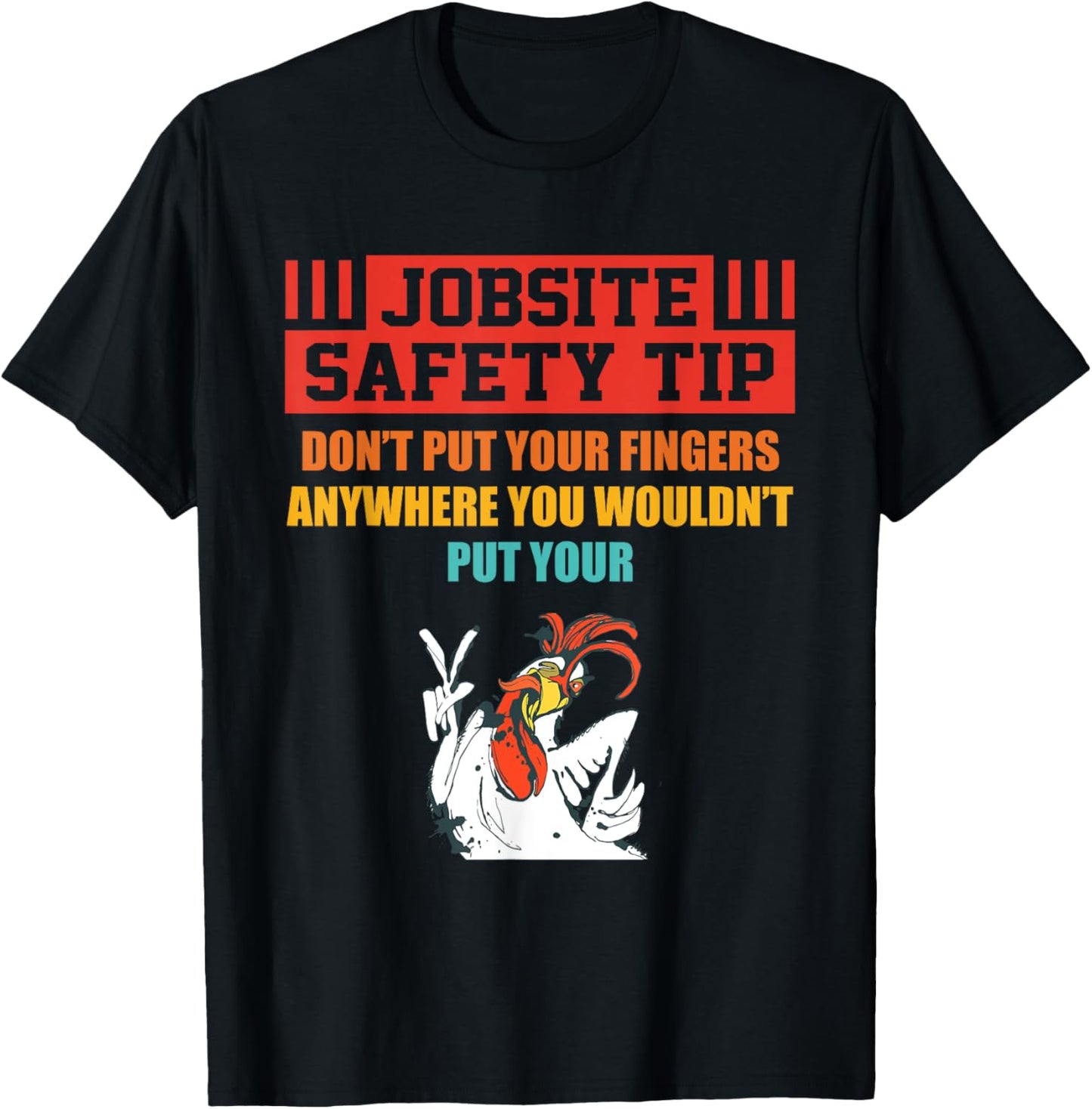 Jobsite Safety Tip Don't Put Your Fingers retro design T-Shirt - T-Shirt | Black