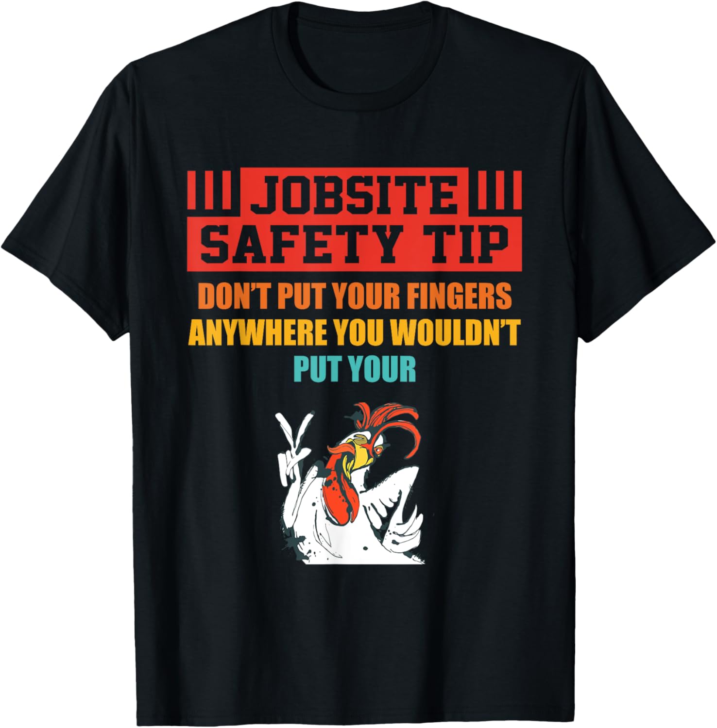 Jobsite Safety Tip Don't Put Your Fingers retro design T-Shirt - T-Shirt | Black