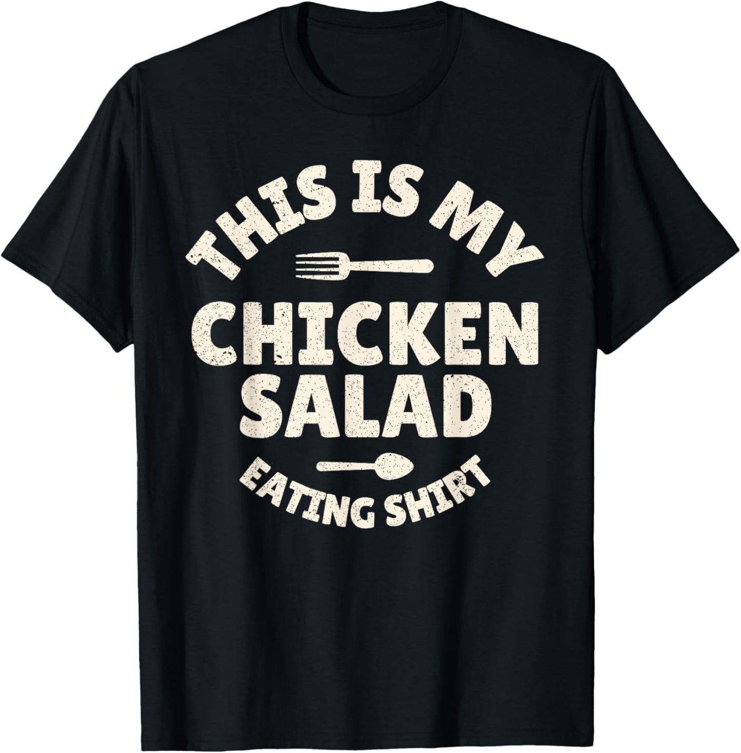 Funny This Is My Chicken Salad Eating T-Shirt - T-Shirt | Black