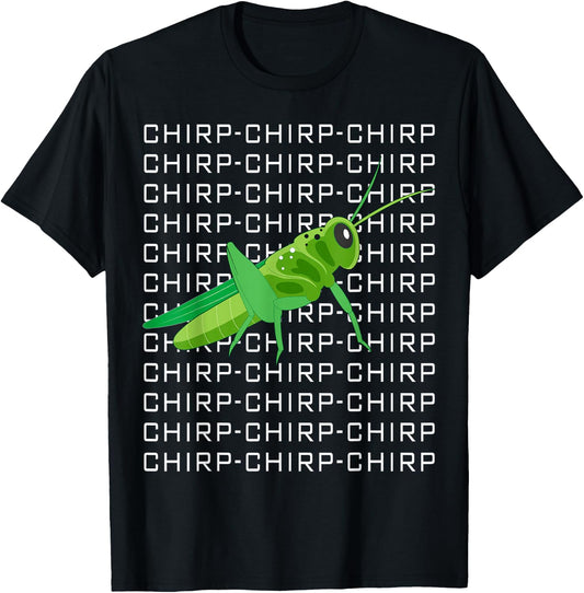 Funny Grasshopper Chirp Chirp Love Insects T-Shirt - T-Shirt | Black