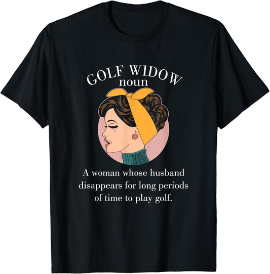 Golf Widow Wife Definition Wife Golfer Joke Word Gift T-Shirt - T-Shirt | Black