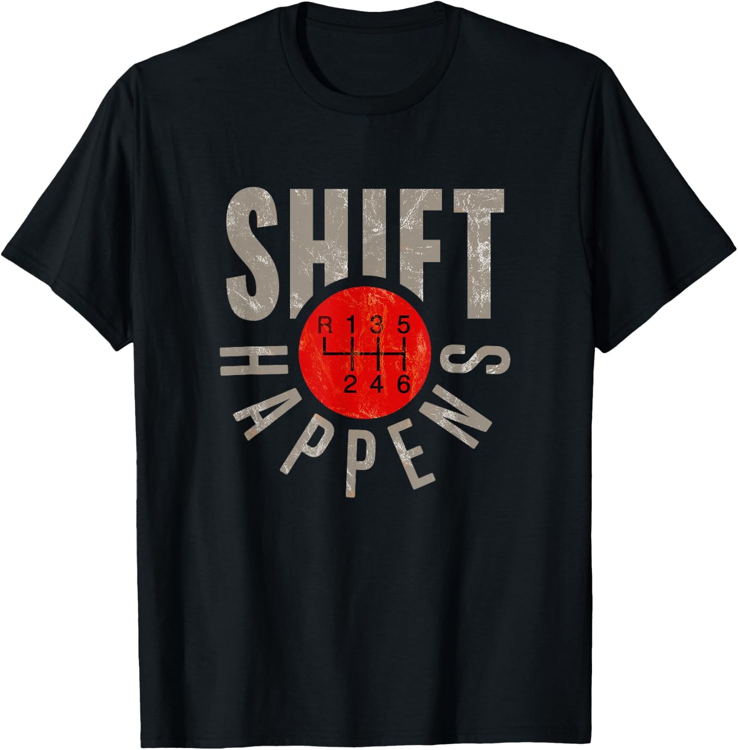 Shift Happens Stick Shift Manual Transmission Driver Gift T-Shirt - T-Shirt | Black