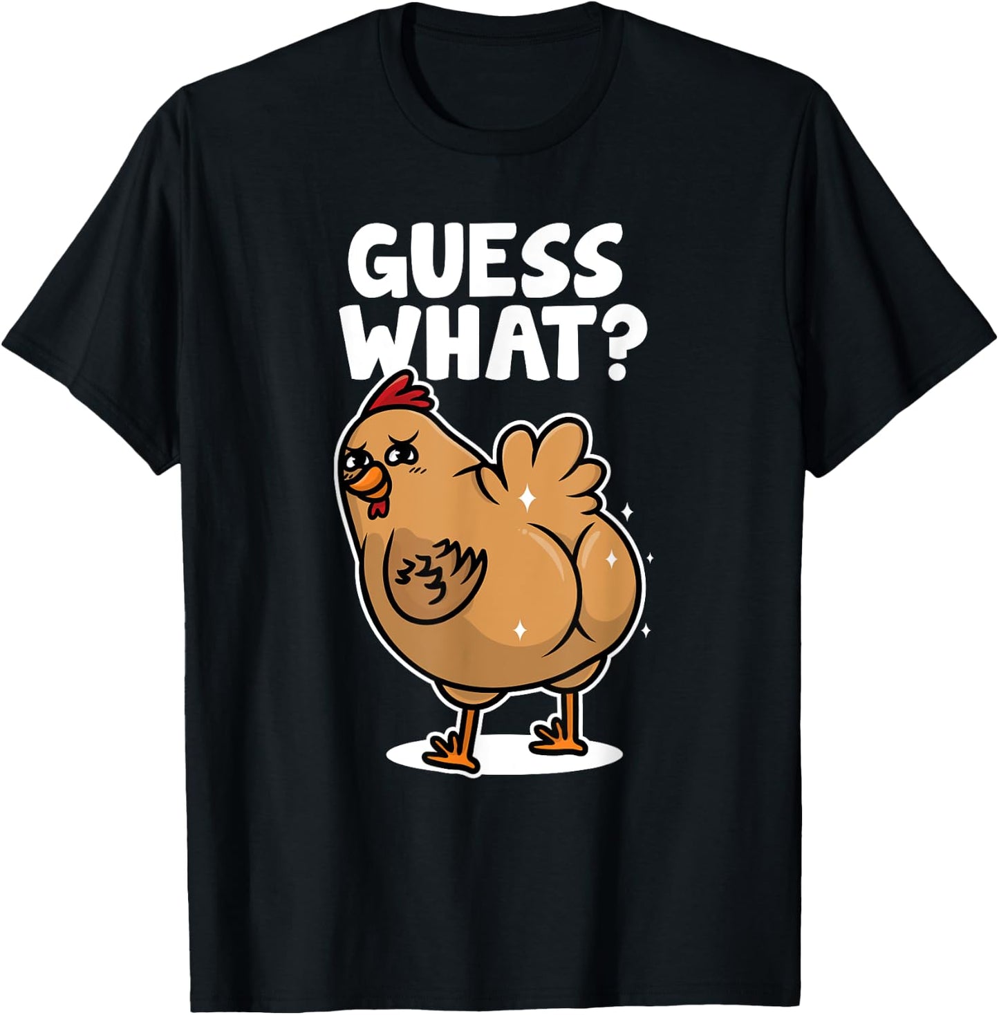 Funny Chicken Shirt Guess What Chicken Butt Women Kids T-Shirt - T-Shirt | Black