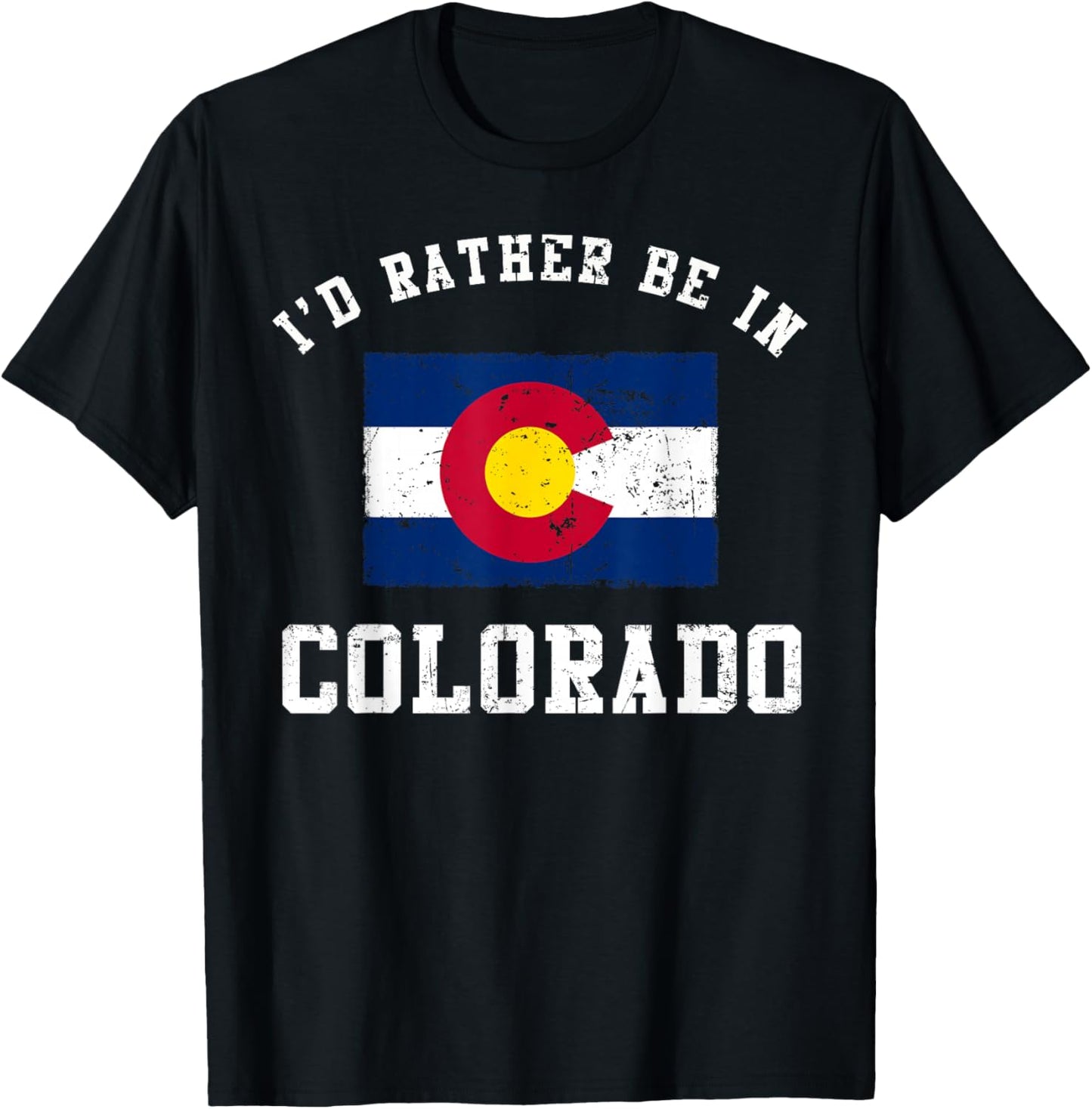 I'd Rather Be In Colorado T-Shirt - T-Shirt | Black