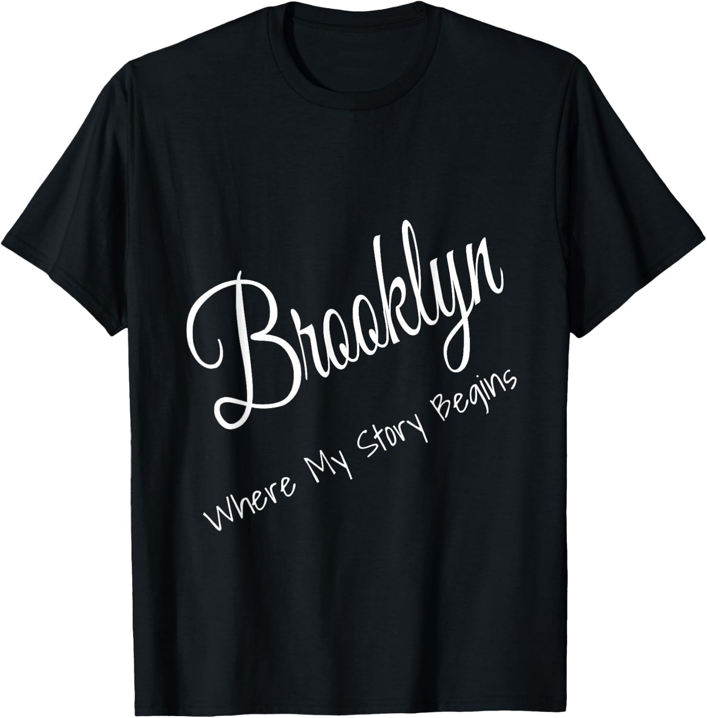 Brooklyn New York - Where My Story Begins Cute T-Shirt - T-Shirt | Black