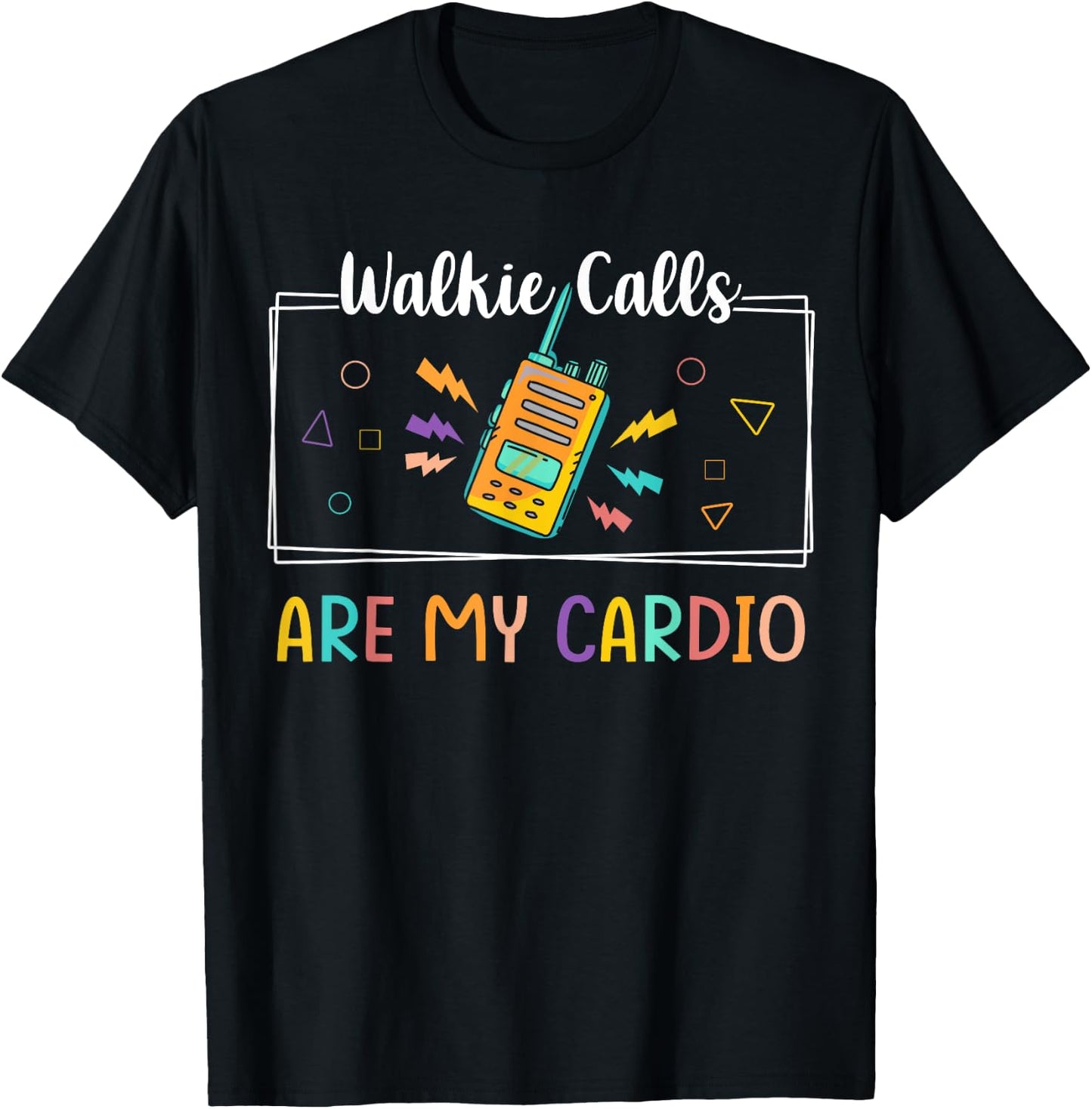 Walkie Calls Are My Cardio Special Education Teacher School T-Shirt - T-Shirt | Black