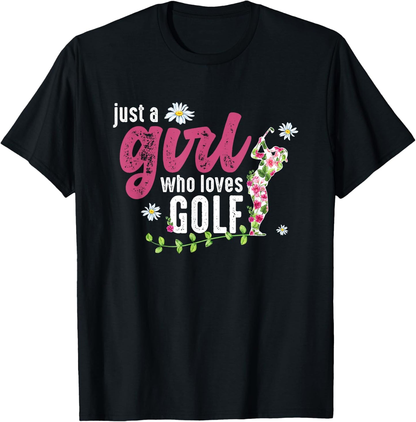 Just A Girl Who Loves Golf - Golfer T-Shirt - T-Shirt | Black