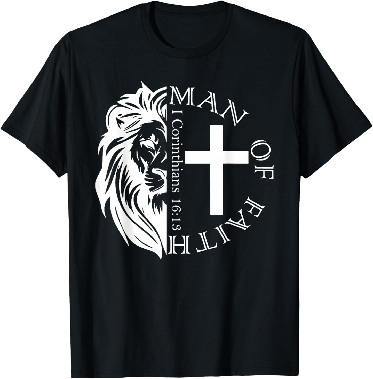 Lion Man Of Faith I Corinthians 16 13 T-Shirt - T-Shirt | Black