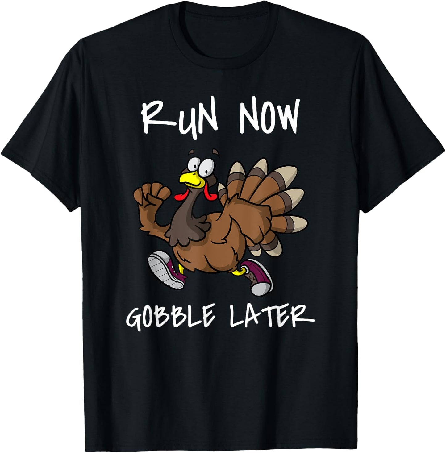 Run Now Gobble Later Funny Thanksgiving Day Race Turkey Trot T-Shirt - T-Shirt | Black