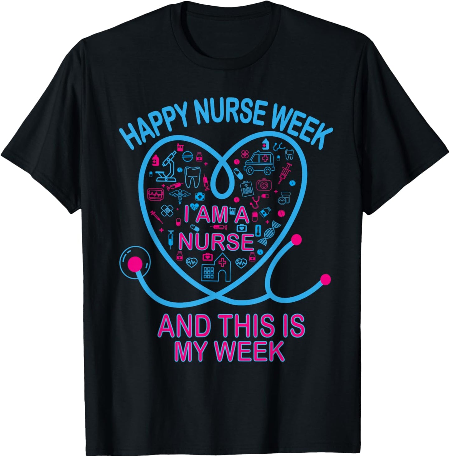 Happy National Nurses Week 2026 - Nurse Appreciation Week T-Shirt - T-Shirt | Black