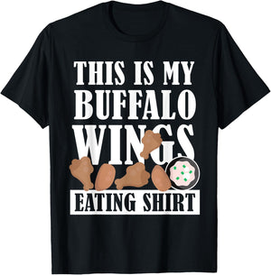 Chicken Buffalo Wings - This is My Buffalo Wings Eating T-Shirt - T-Shirt | Black