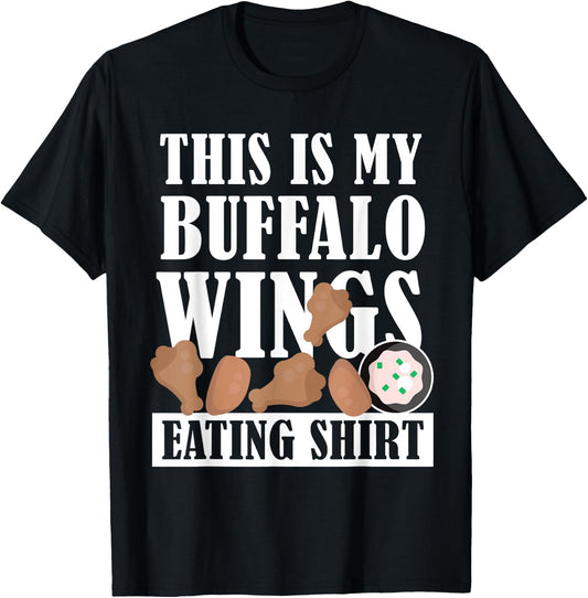 Chicken Buffalo Wings - This is My Buffalo Wings Eating T-Shirt - T-Shirt | Black