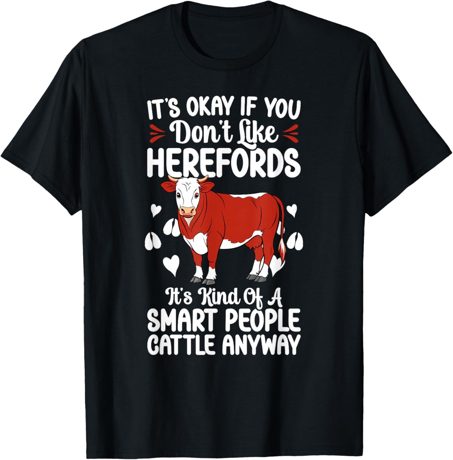 Hereford Cows Funny Hereford Cow Lover Hereford Cattle T-Shirt - T-Shirt | Black