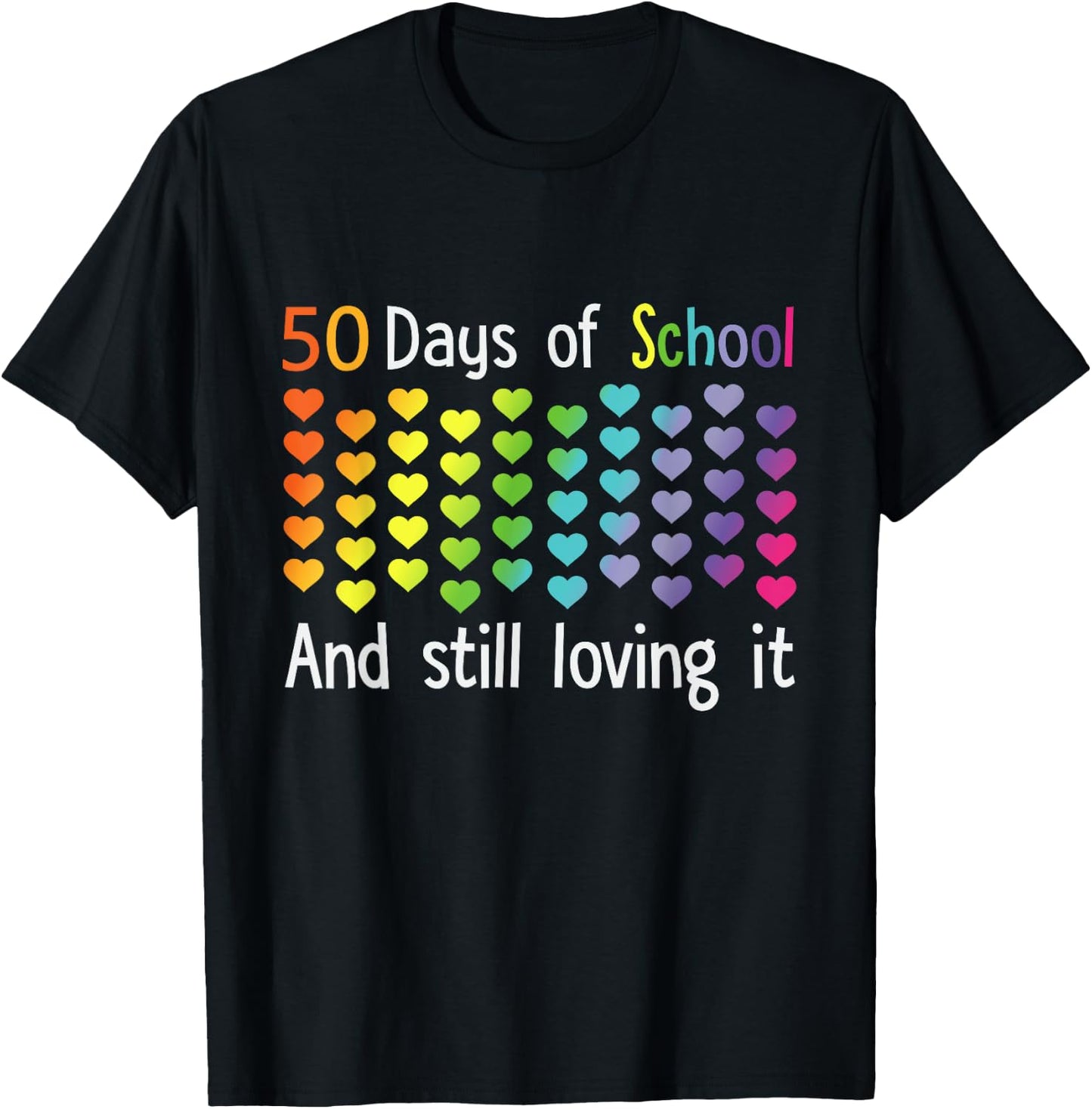 50 Days Of School And Still Loving It T-Shirt - T-Shirt | Black