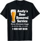 Andy's Beer Removal Service Andrew Funny Beer lover drinker T-Shirt - T-Shirt | Black