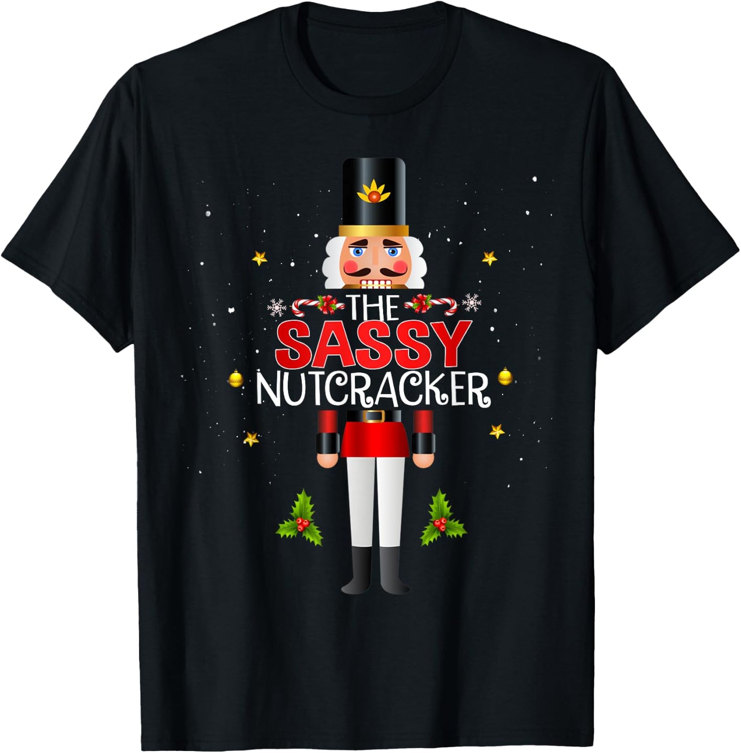 The Sassy Nutcracker Group Matching Family Christmas Funny T-Shirt - T-Shirt | Black