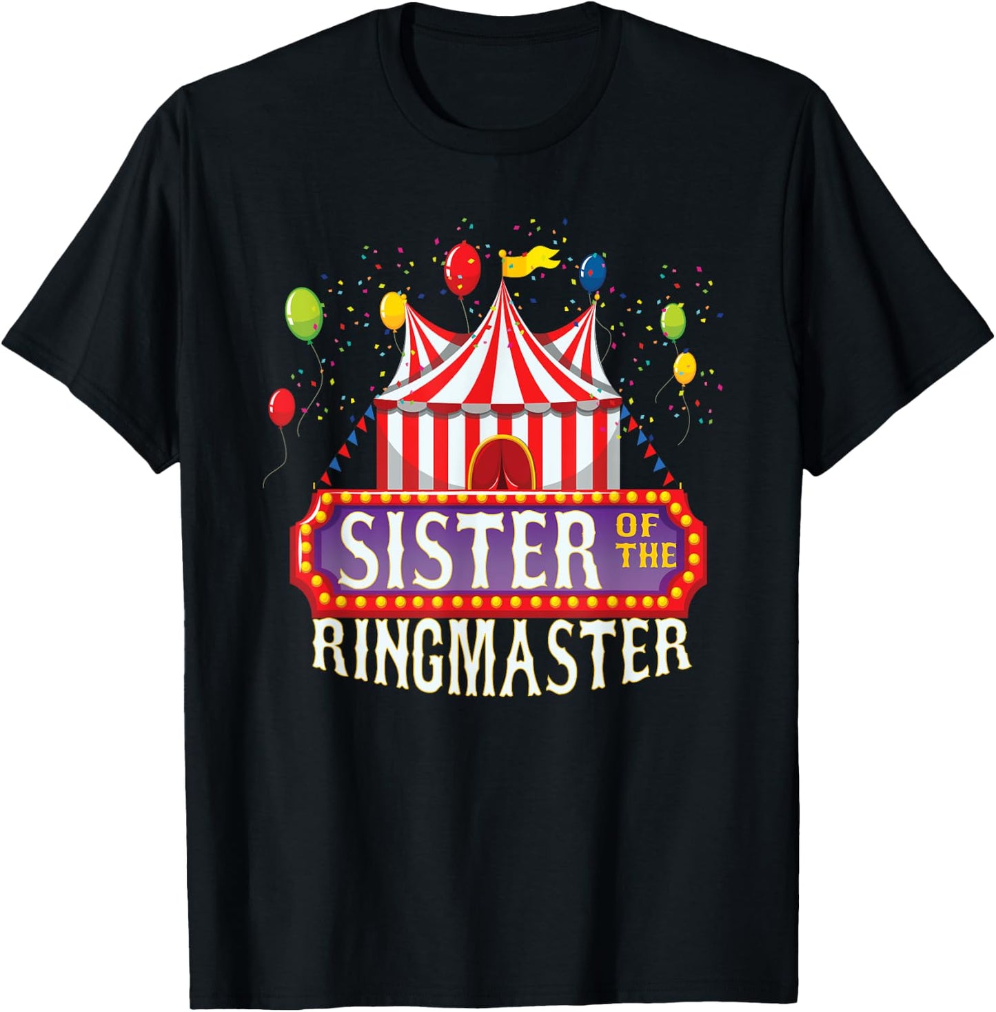 Sister Of The Birthday Ringmaster Kids Circus Party B-day T-Shirt - T-Shirt | Black