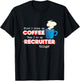 Recruiter and Coffee Lover, Funny Appreciation T-Shirt - T-Shirt | Black