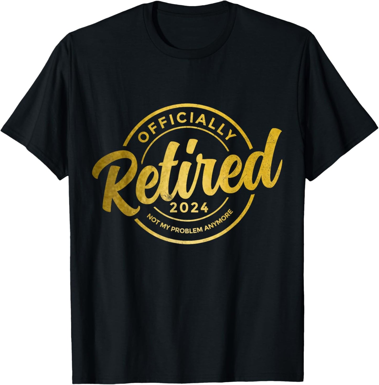 Retirement 2024 Nicht mein Problem mehr Vintage Retirement T-Shirt - T-Shirt | Black