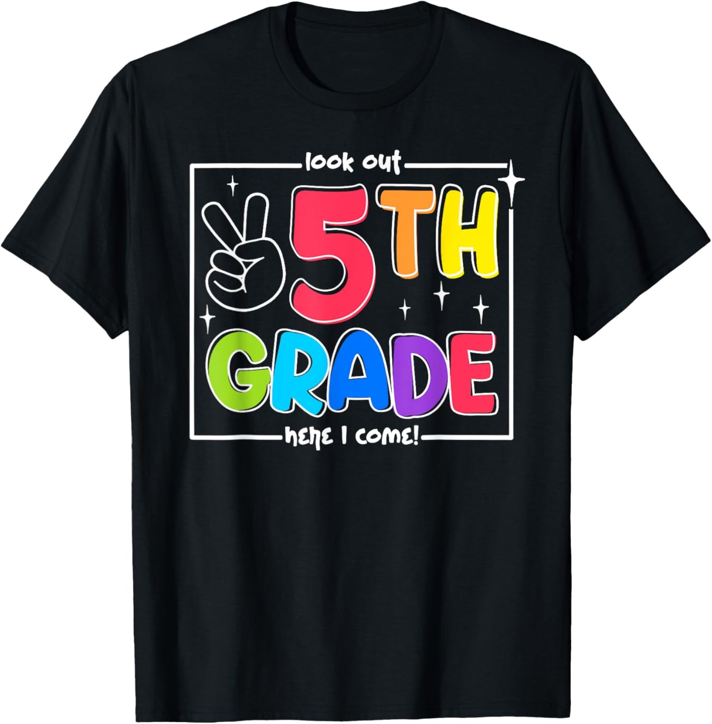 Look Out 5th Grade Here I Come Fifth Grade Back To School T-Shirt - T-Shirt | Black
