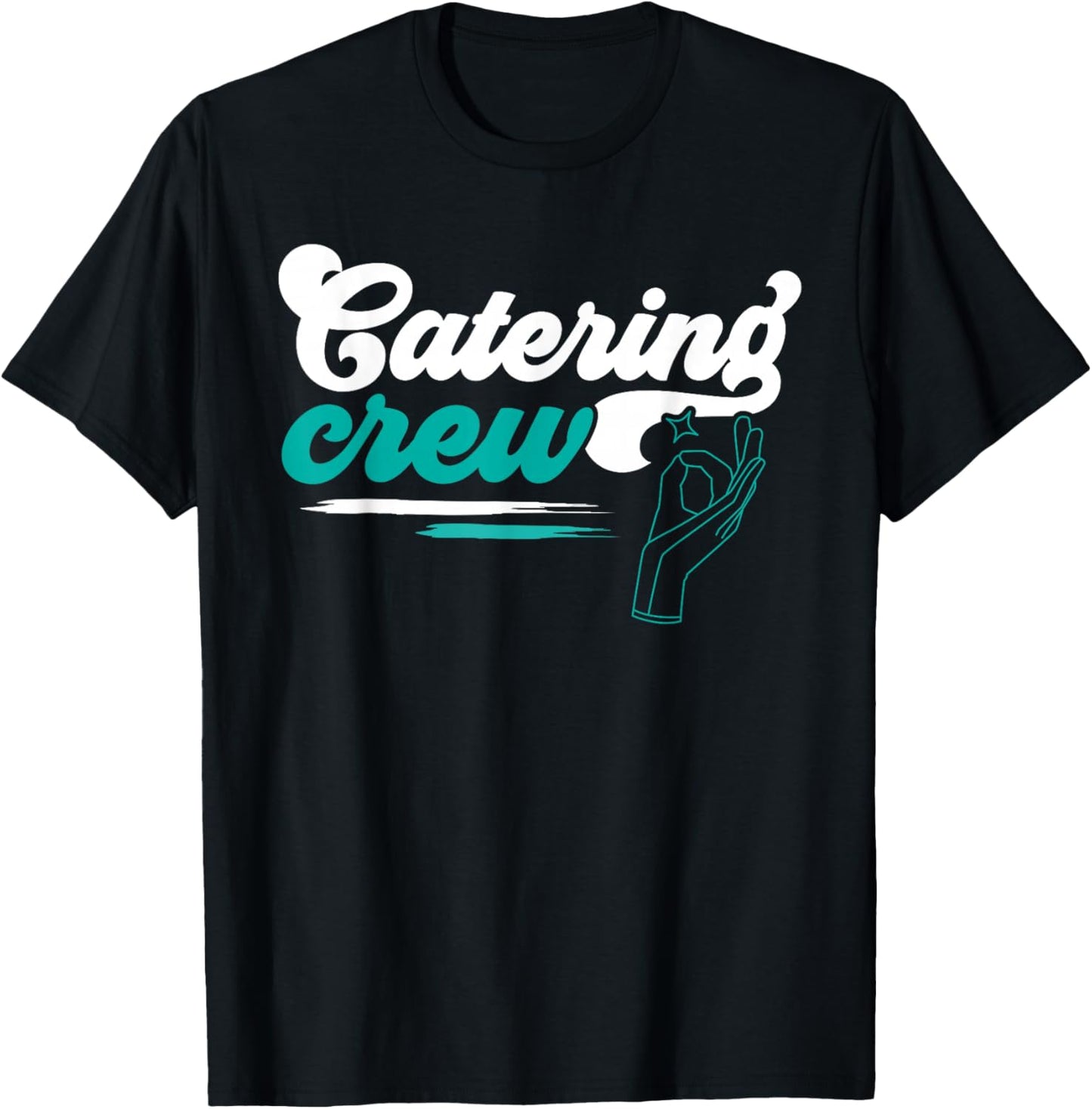 Catering Service Catering Squad Food Chef Waiter Caterer T-Shirt - T-Shirt | Black