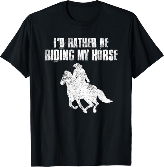 I'd Rather Be Riding My Horse Rider Vintage Horses Lover T-Shirt - T-Shirt | Black