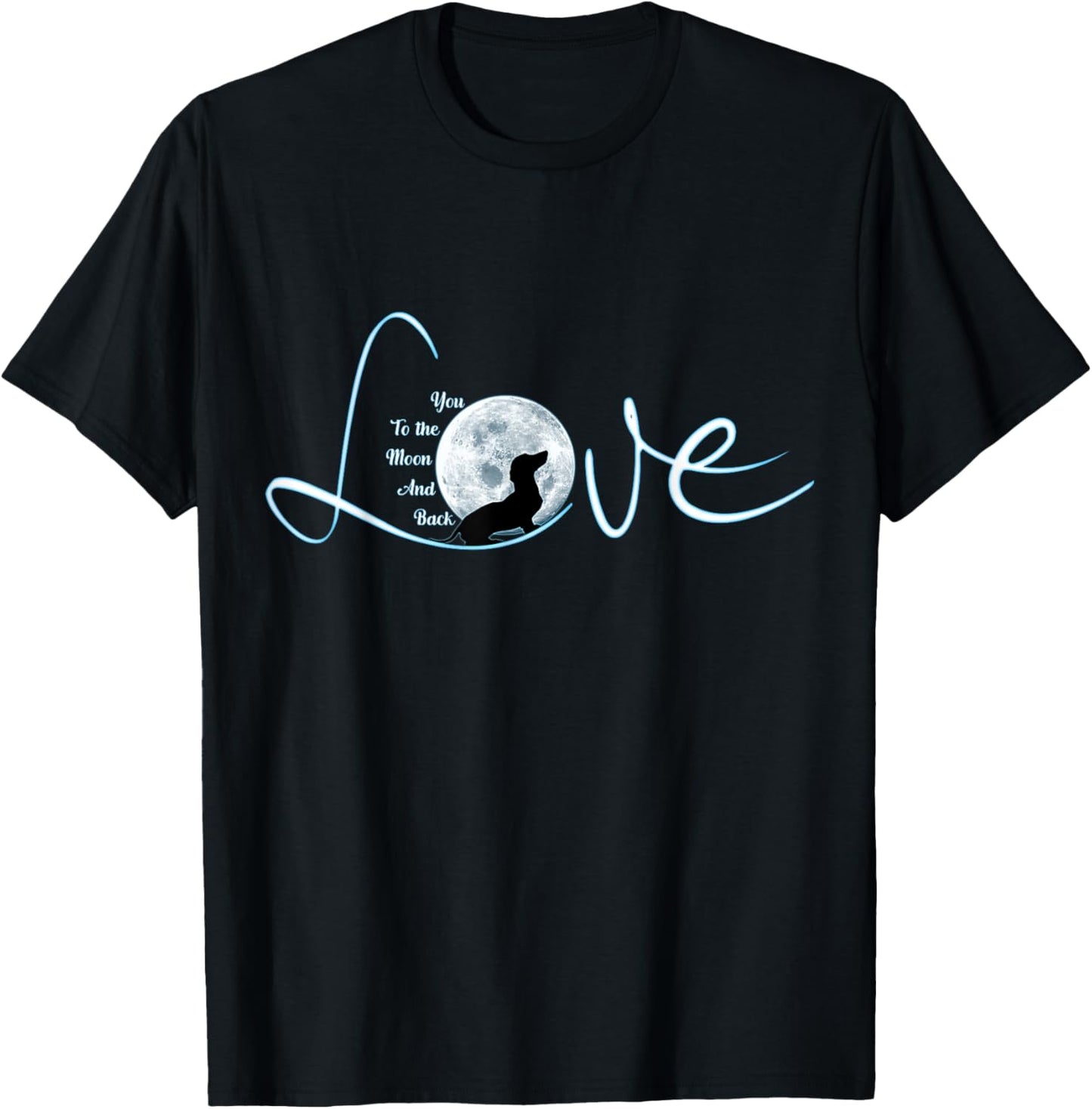 Weeine Love To Moon and Back Dachshund Mom Weiner Dog T-Shirt - T-Shirt | Black