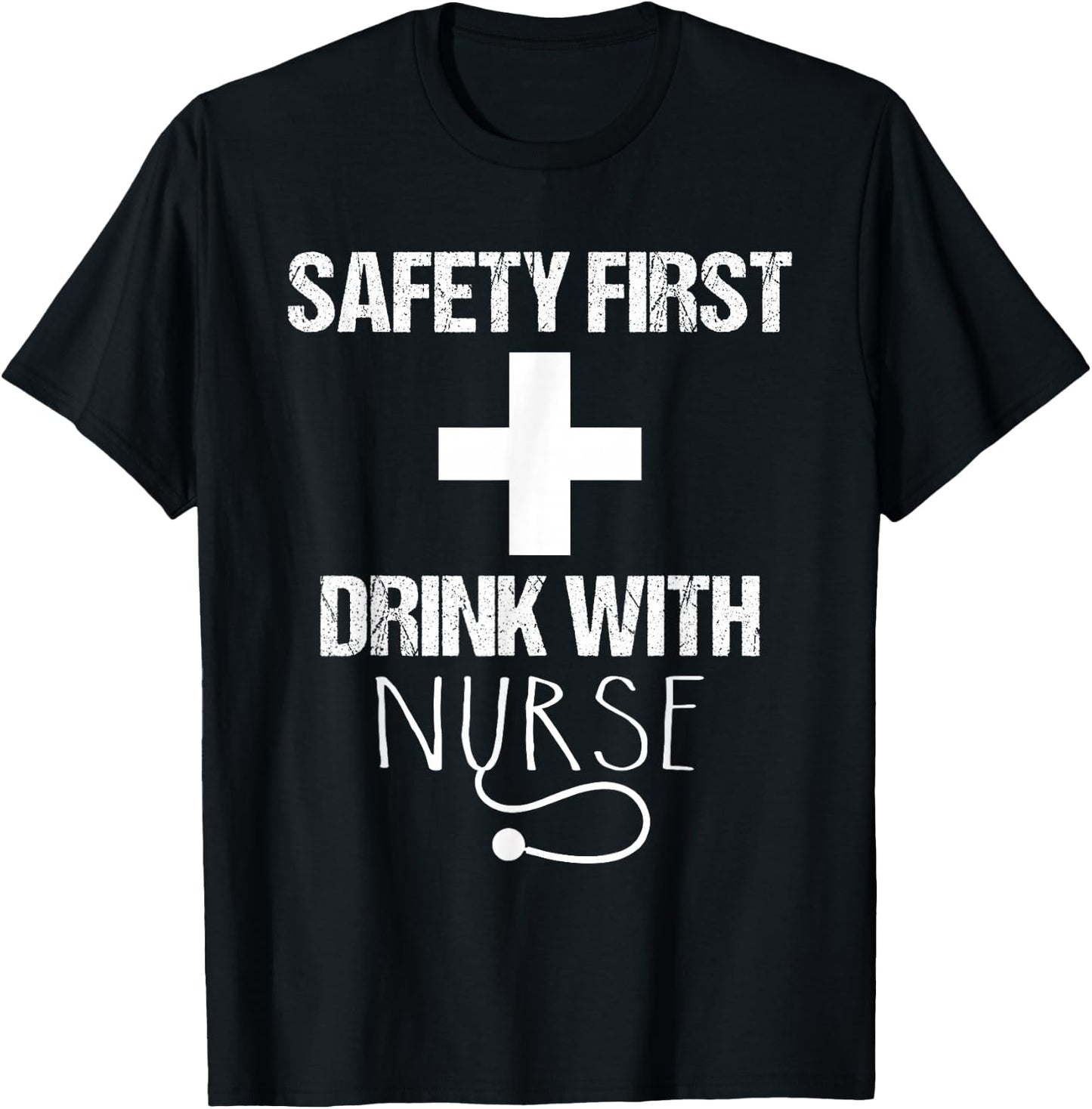 Safety first drink with a nurse - Nurse T-Shirt - T-Shirt | Black