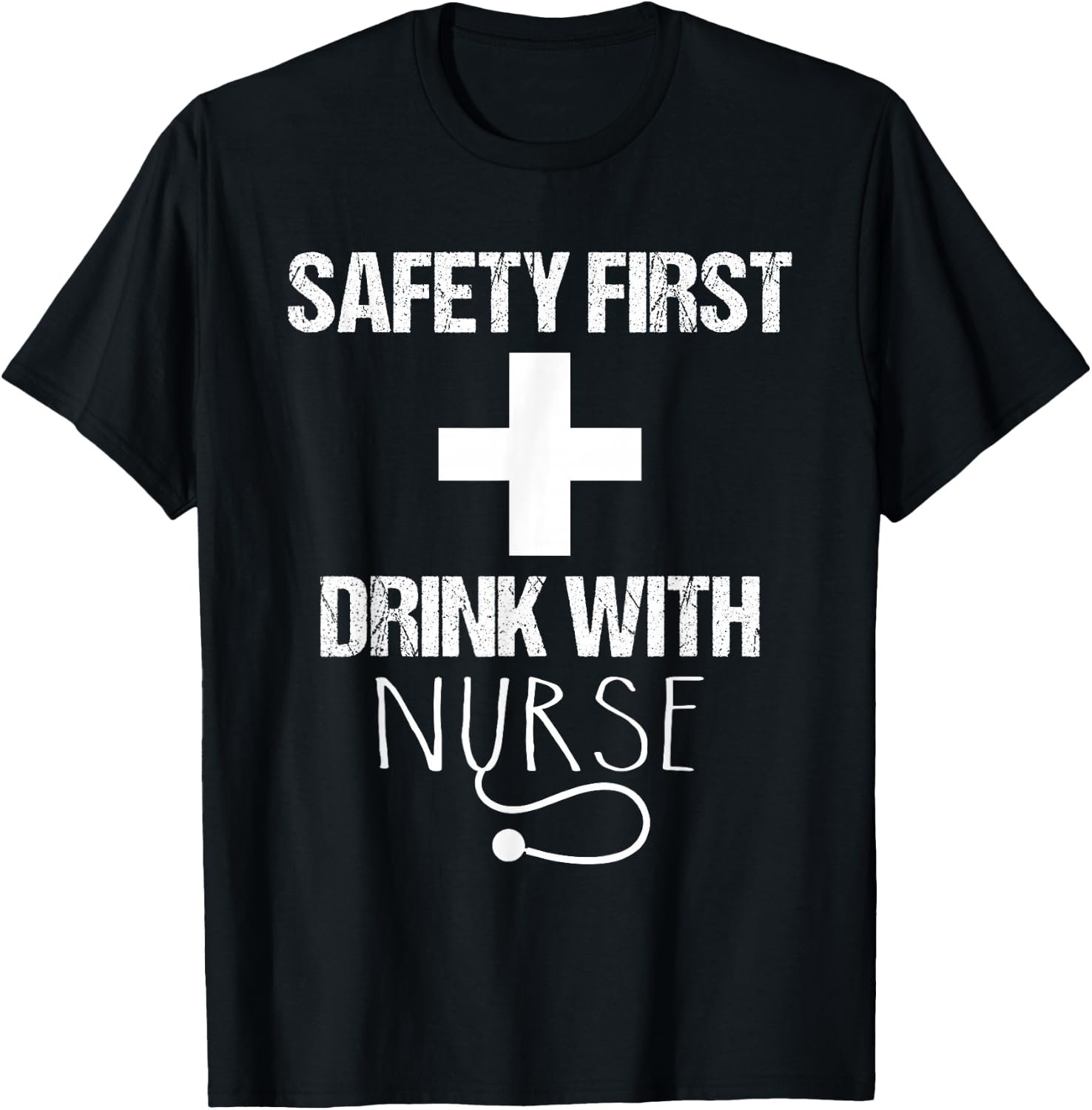 Safety first drink with a nurse - Nurse T-Shirt - T-Shirt | Black