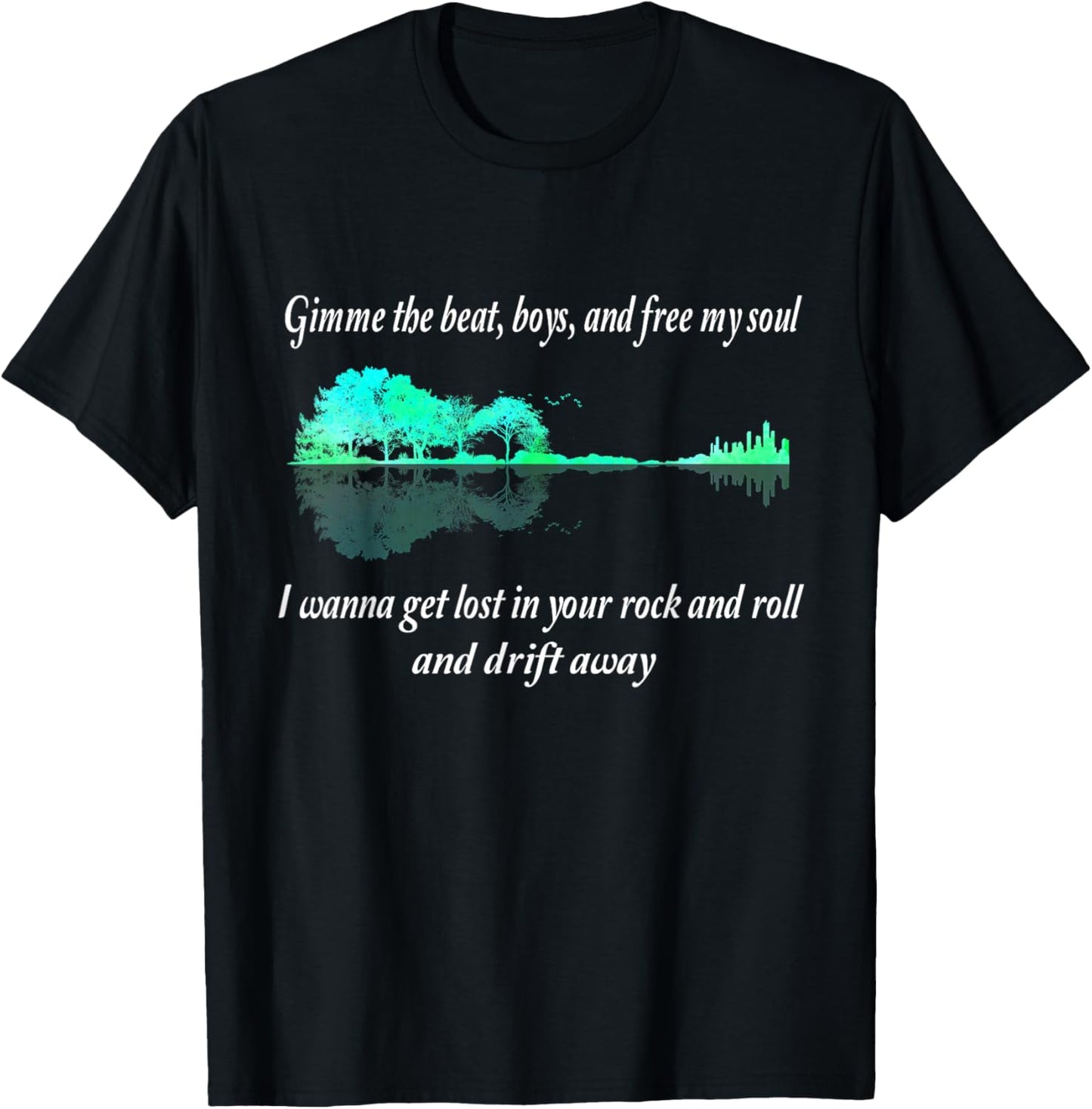 Gimme The Beat Boys And Free My Soul I Wanna Get Lost Guitar T-Shirt - T-Shirt | Black