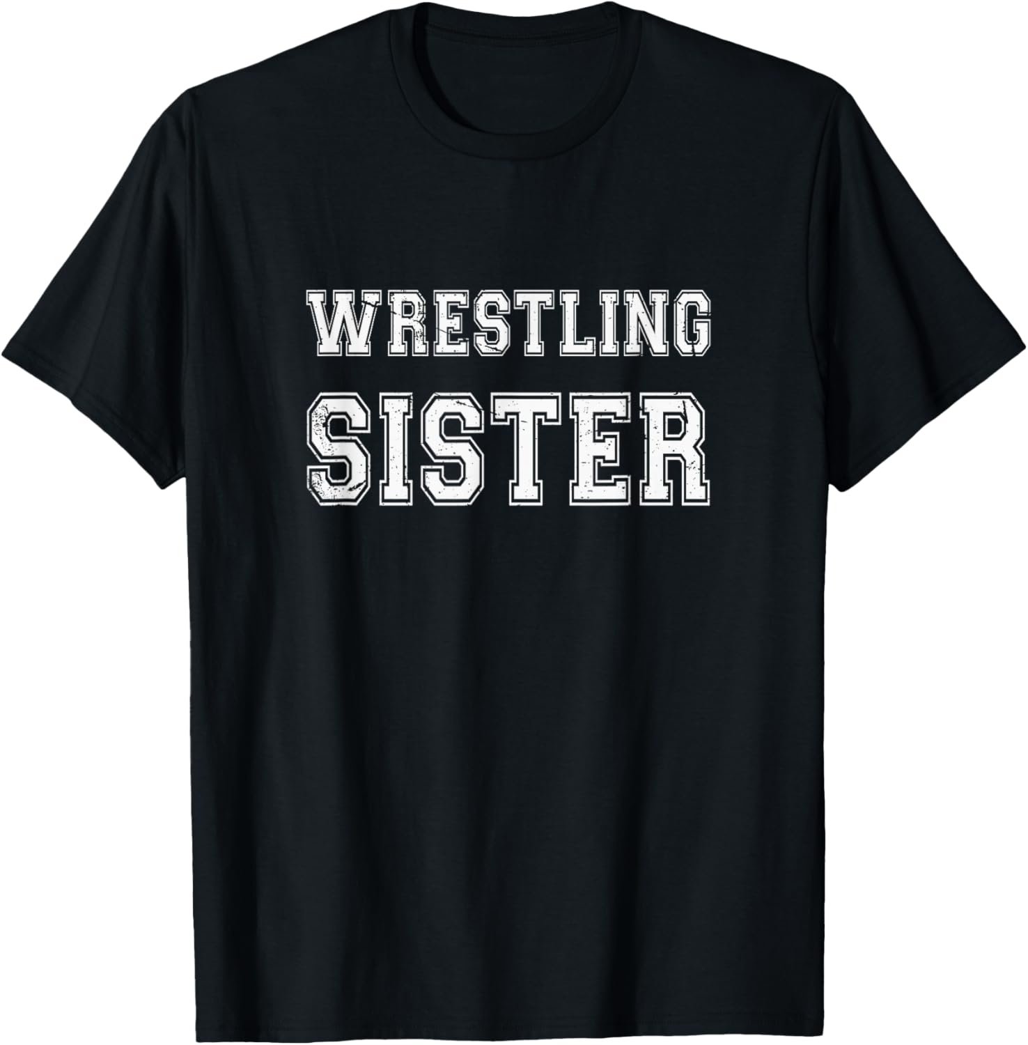 Wrestling Sister Gift Funny Proud Sister Of a Wrestler T-Shirt - T-Shirt | Black
