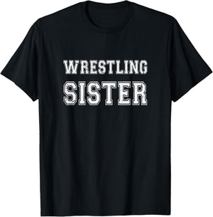 Wrestling Sister Gift Funny Proud Sister Of a Wrestler T-Shirt - T-Shirt | Black