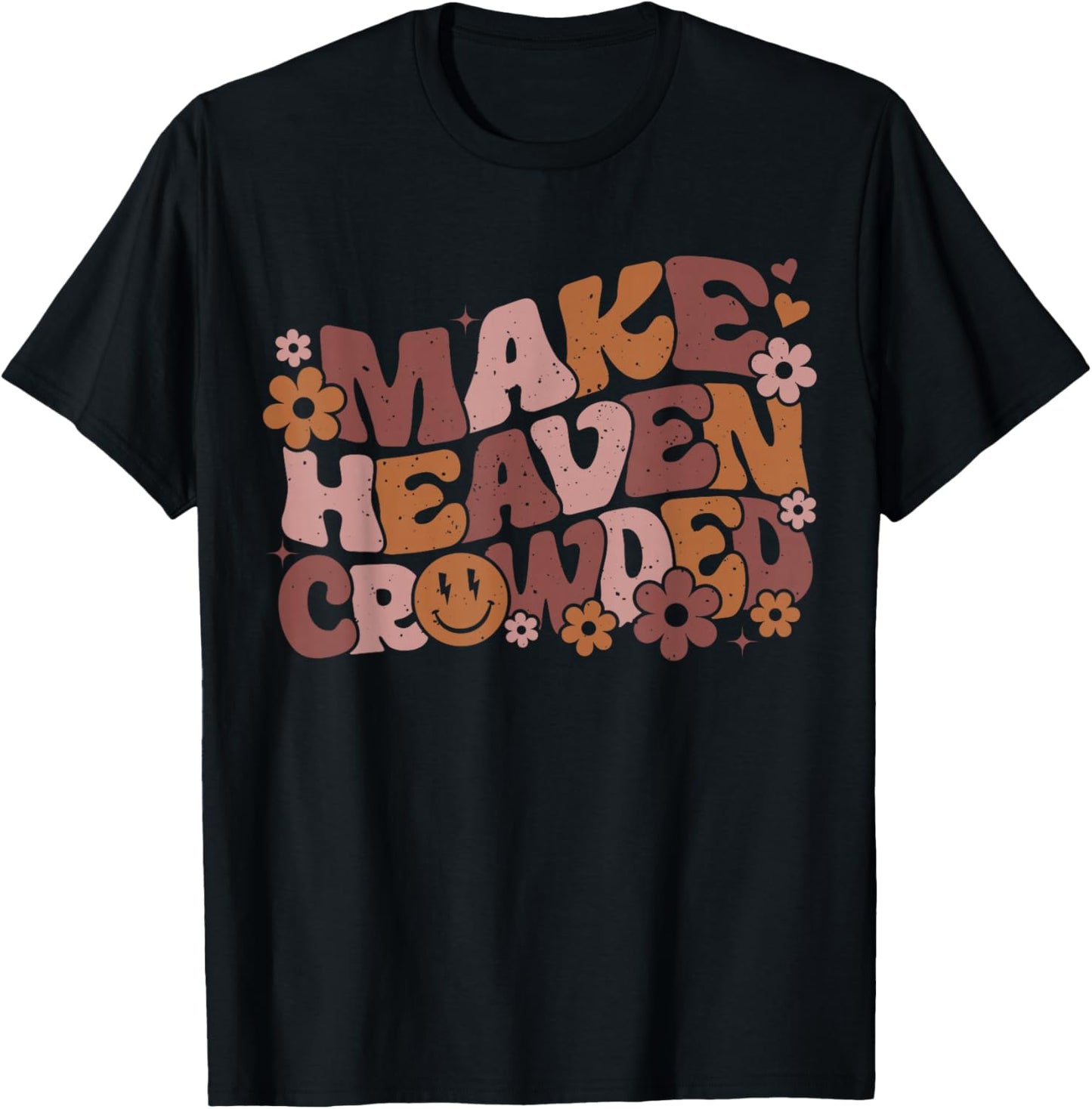 Make Heaven Crowded Bible Verse Aesthetic T-Shirt - T-Shirt | Black