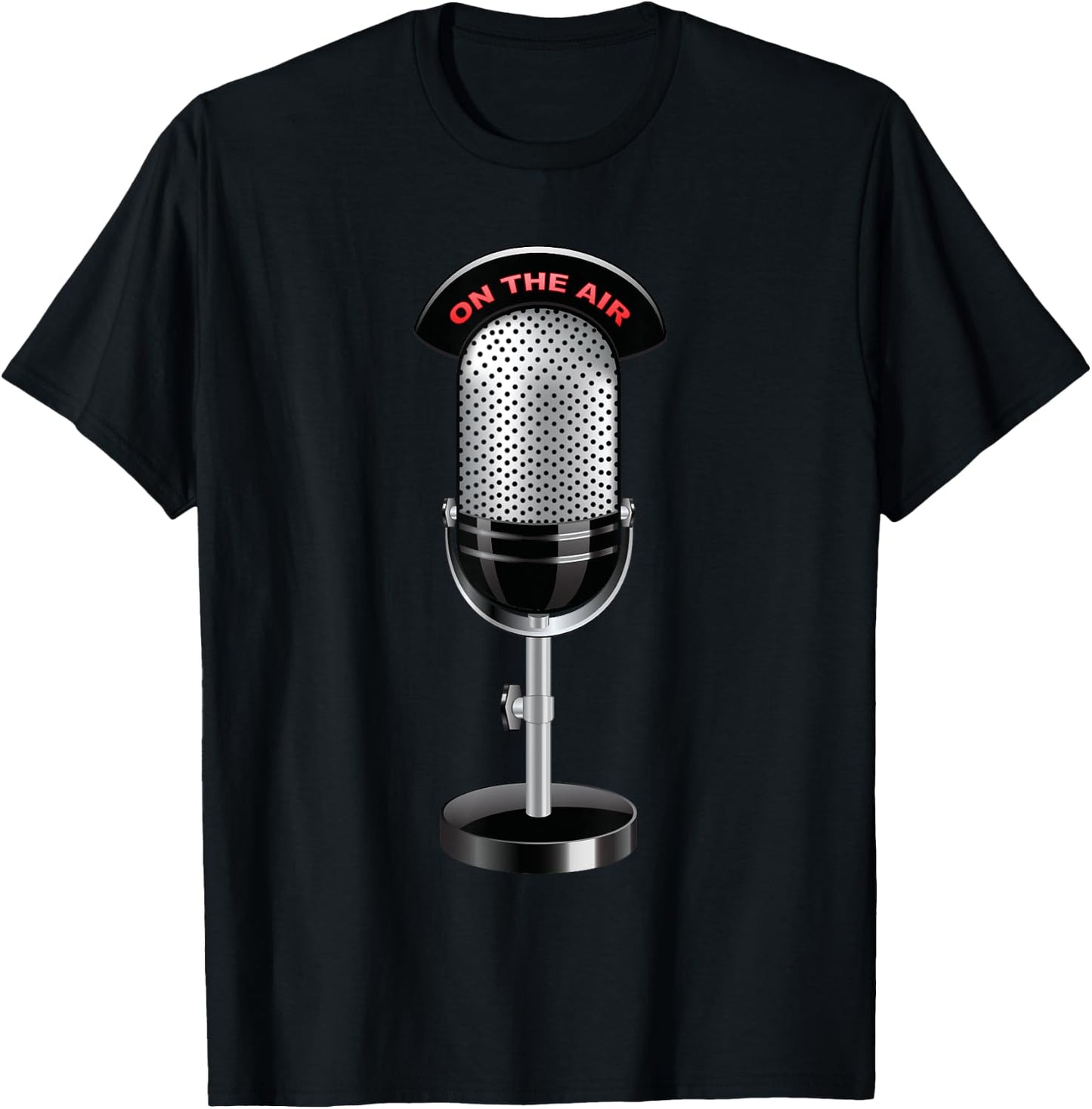On The Air With Radio Host And Podcasting Microphone T-Shirt - T-Shirt | Black