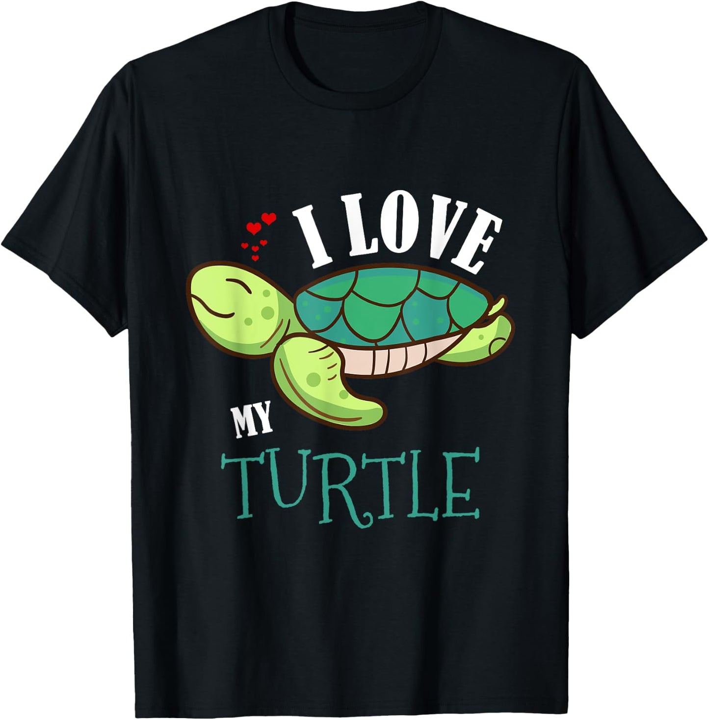 Fun Cute I Love My Turtle Lovers Gift T-Shirt - T-Shirt | Black