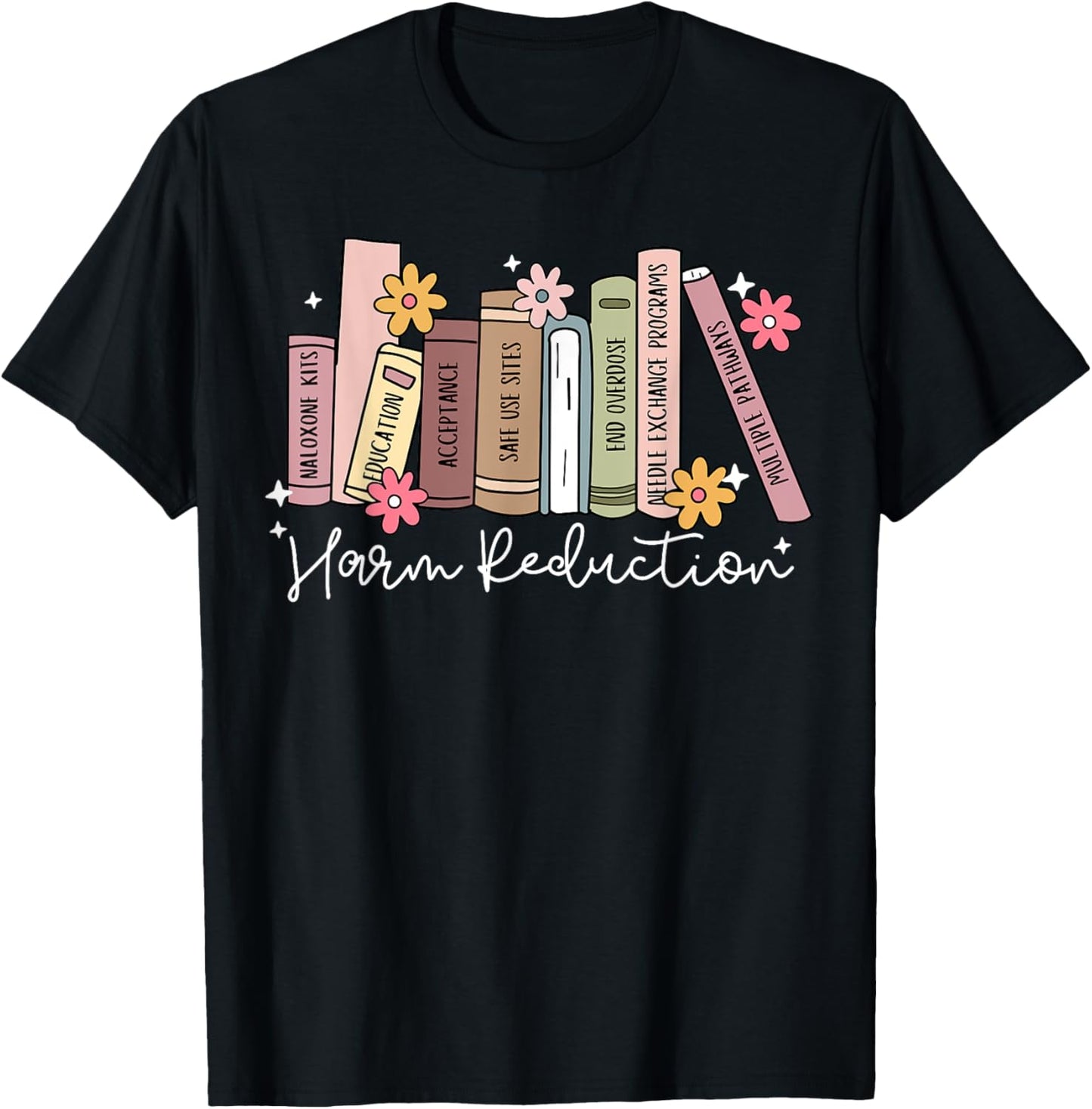 Harm Reduction Floral Book Overdose Awareness Nurse T-Shirt - T-Shirt | Black
