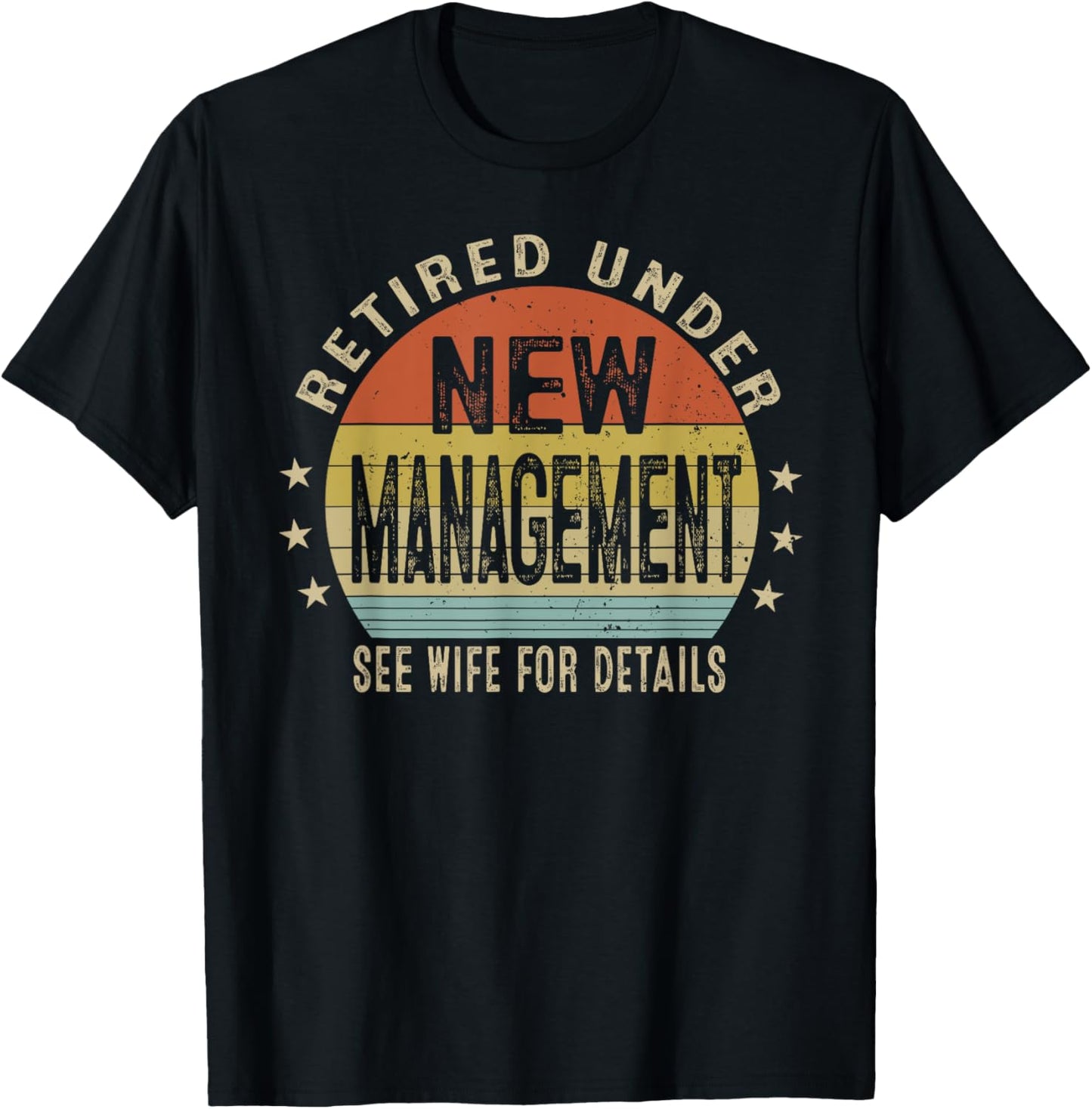 Retirement Men Vintage Retired Under New Management See Wife T-Shirt - T-Shirt | Black