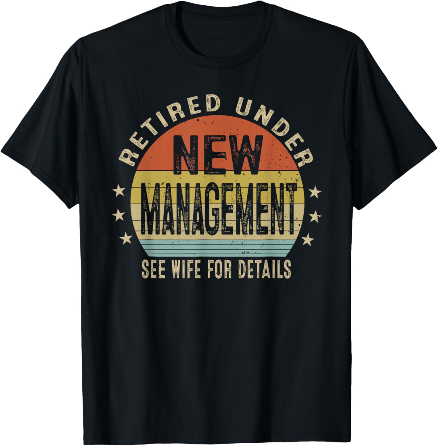 Retirement Men Vintage Retired Under New Management See Wife T-Shirt - T-Shirt | Black