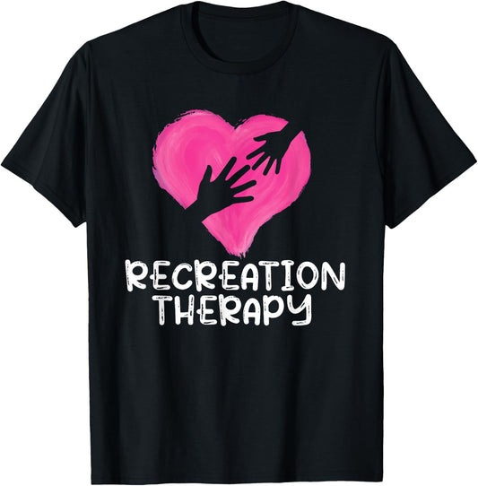 Recreation Therapy RT Funny Recreational Therapist T-Shirt - T-Shirt | Black