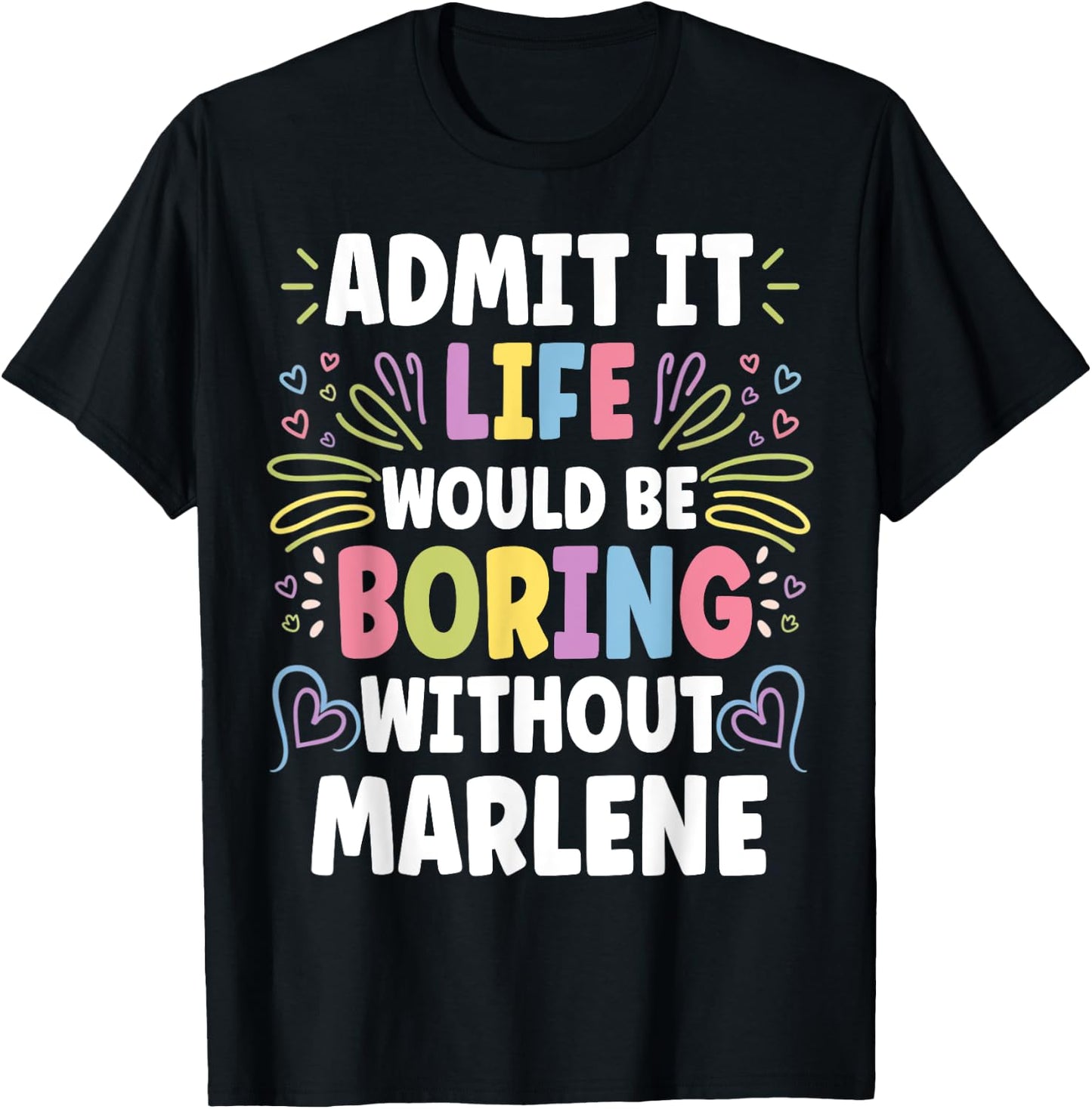 MARLENE Personalized Name Funny Cute Custom MARLENE Name T-Shirt - T-Shirt | Black