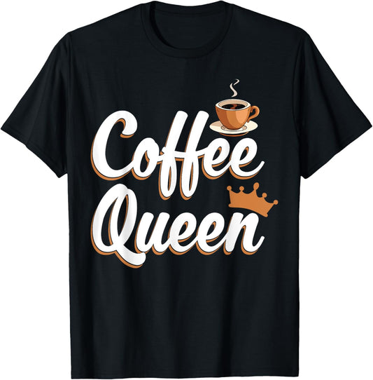 Coffee Queen Funny Coffee Caffeine Coffee T-Shirt - T-Shirt | Black