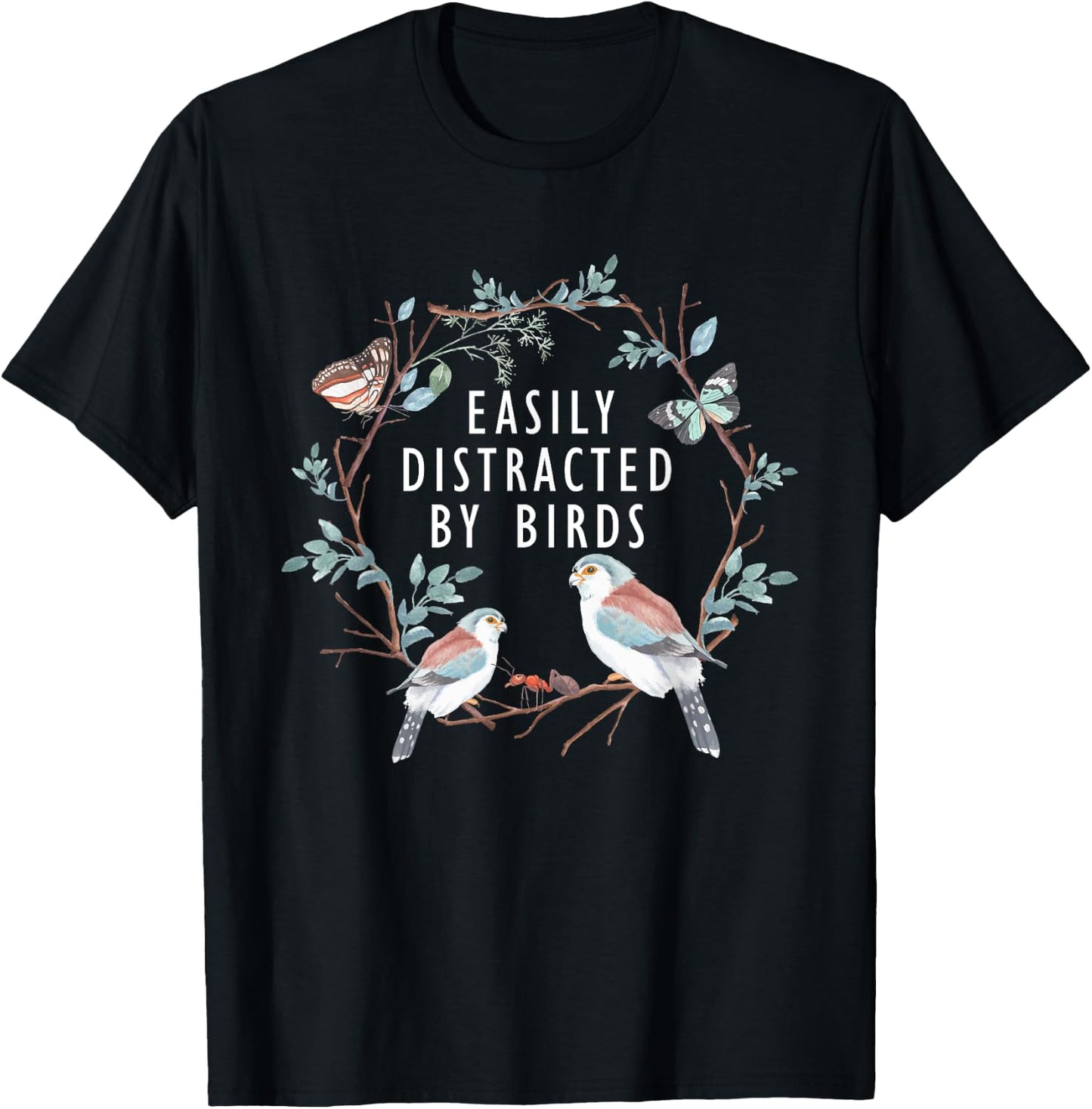 Easily Distracted by Birds Shirt Bird Lover Birder Gifts T-Shirt - T-Shirt | Black