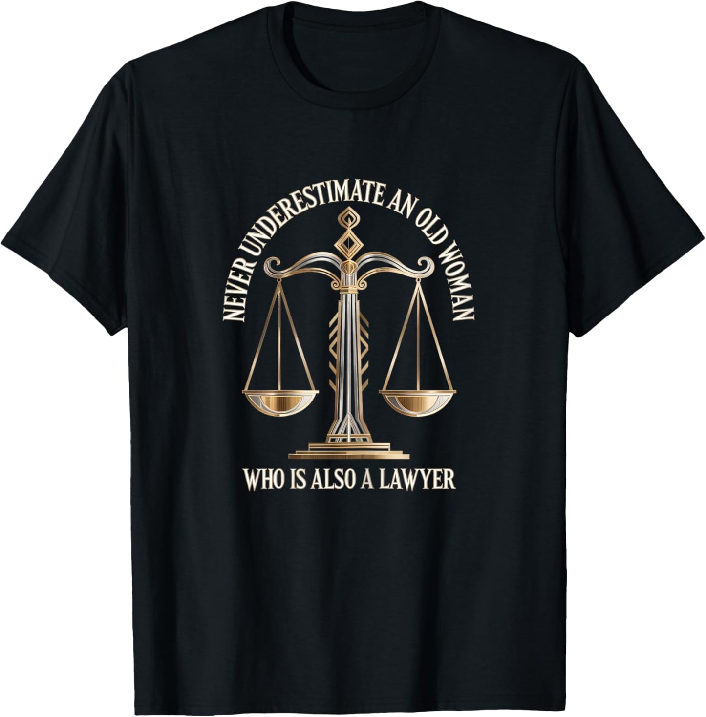 Funny Old Woman Lawyer Attorney Scales of Justice T-Shirt - T-Shirt | Black