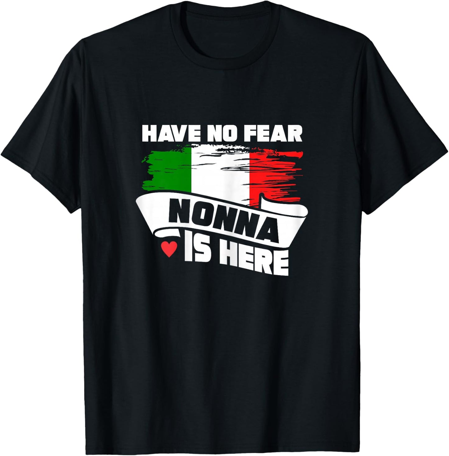 Grandmother Shirt Have No Fear Nonna Is Here Granny T-Shirt - T-Shirt | Black