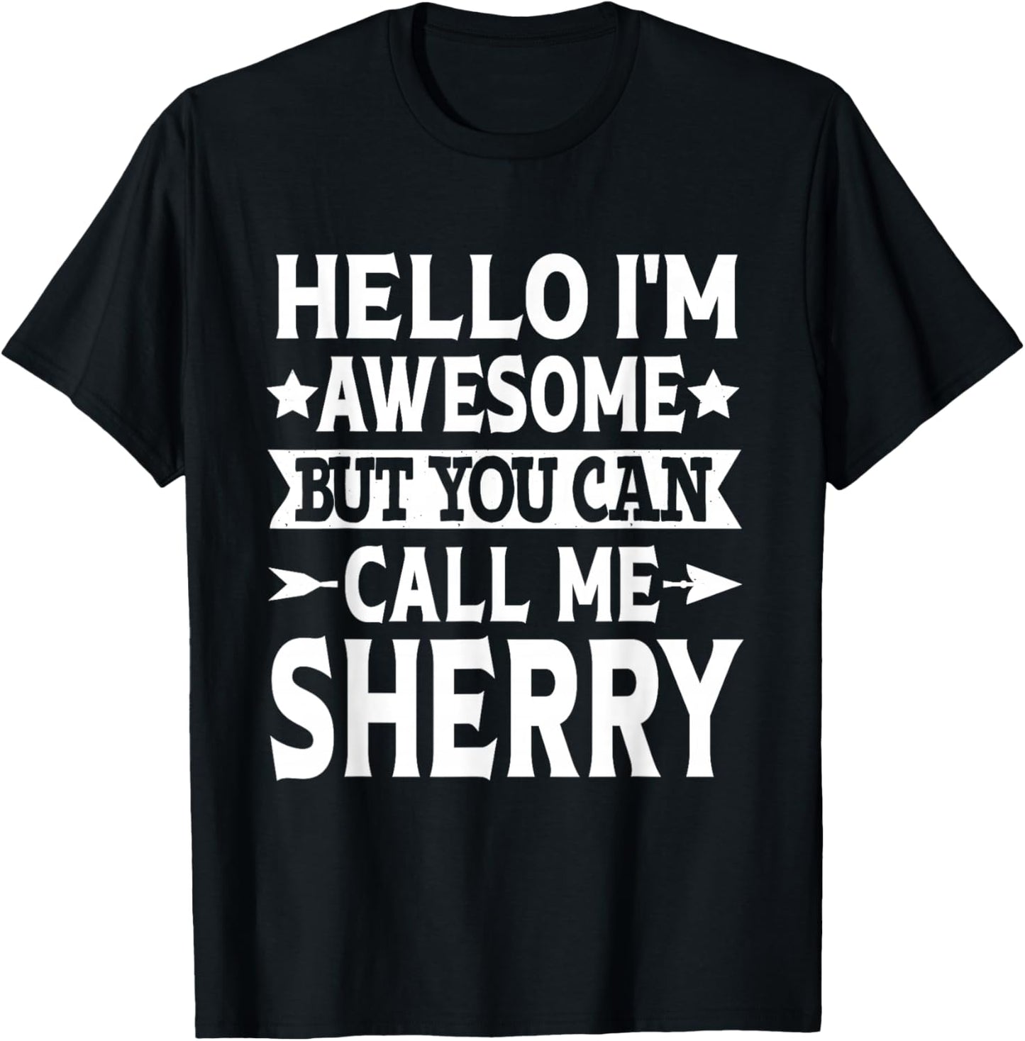 Sherry Surname Call Me Sherry Family Team Last Name Sherry T-Shirt - T-Shirt | Black