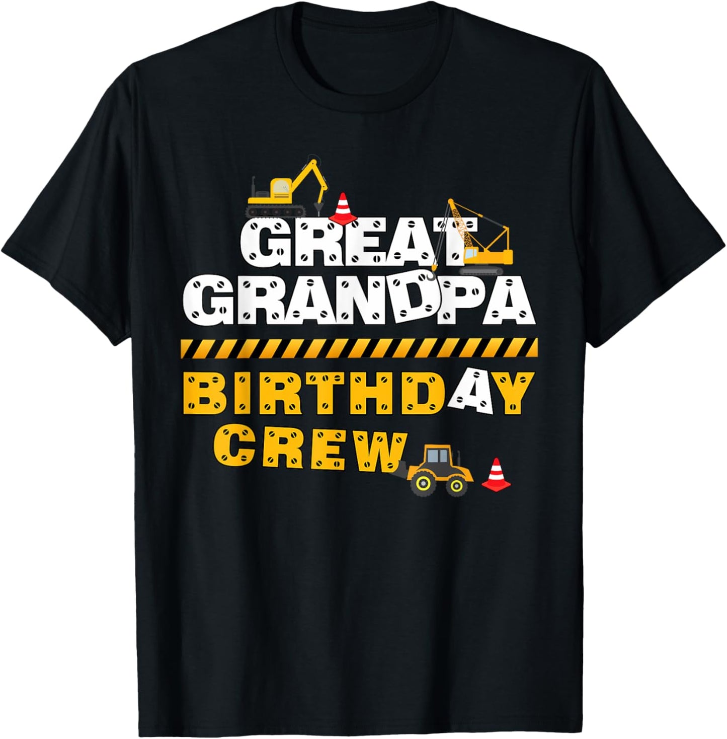 Great Grandpa Birthday Crew Construction Family Birthday T-Shirt - T-Shirt | Black