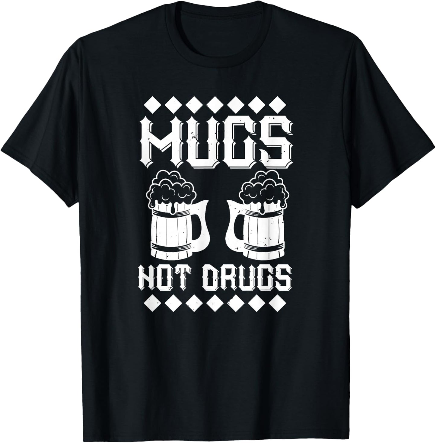 Mugs Not Drugs - Funny Beer Lover T-Shirt - T-Shirt | Black